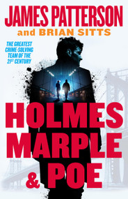 Holmes, Marple & Poe (A Holmes, Margaret & Poe Mystery) by James Patterson, Brian Sitts, 9780316405195