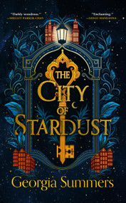 The City of Stardust by Georgia Summers, 9780316561488