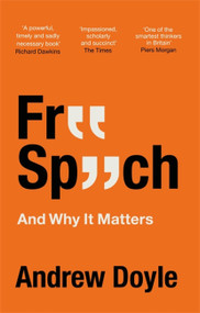 Free Speech And Why It Matters - 9780349135373 by Andrew Doyle, 9780349135373