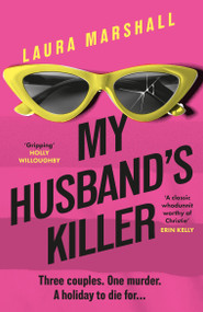 My Husband's Killer (The emotional, twisty new mystery from the #1 bestselling author of Friend Request) by Laura Marshall, 9780751575095