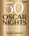 50 Oscar Nights (Iconic Stars & Filmmakers on Their Career-Defining Wins) by Dave Karger, 9780762486328