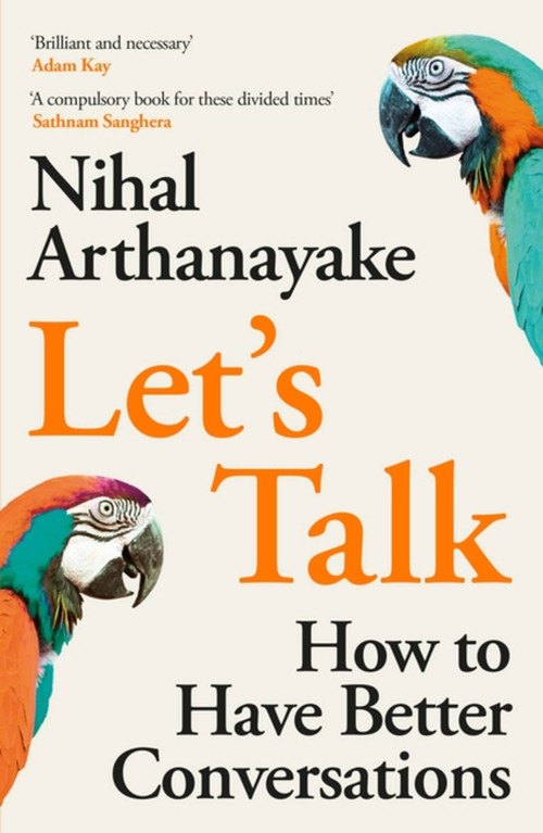 Let's Talk (How to Have Better Conversations) - 9781398702240 by Nihal Arthanayake, 9781398702240