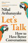 Let's Talk (How to Have Better Conversations) - 9781398702240 by Nihal Arthanayake, 9781398702240
