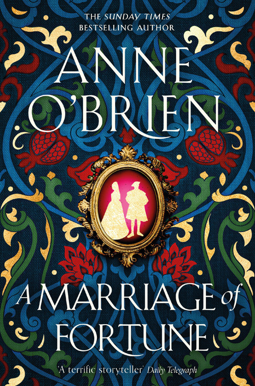 A Marriage of Fortune - 9781398711167 by Anne O'Brien, 9781398711167