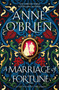 A Marriage of Fortune - 9781398711167 by Anne O'Brien, 9781398711167