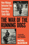 The War of the Running Dogs (Malaya 1948-196) by Noel Barber, 9781398715202