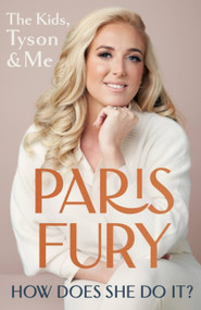 How Does She Do It? (Six Kids, Tyson and Me) by Paris Fury, 9781399710930