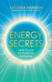 Energy Secrets (How to Live Life to Your Full Potential) by Antonia Harman, 9781399719384