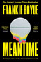 Meantime (The gripping debut crime novel from Frankie Boyle) by Frankie Boyle, 9781399801171
