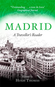Madrid (A Traveller's Reader) by Hugh Thomas, 9781408710326
