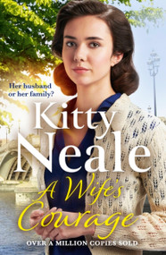A Wife's Courage by Kitty Neale, 9781409197676