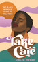 Take Care (The Black Women's Guide to Wellness) by Chloë Pierre, 9781472286031