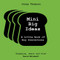 Mini Big Ideas (A Little Book of Big Innovations) by Jonny Thomson, 9781472298560