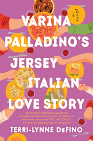 Varina Palladino's Jersey Italian Love Story (A Novel) - 9780063228443 by Terri-Lynne DeFino, 9780063228443