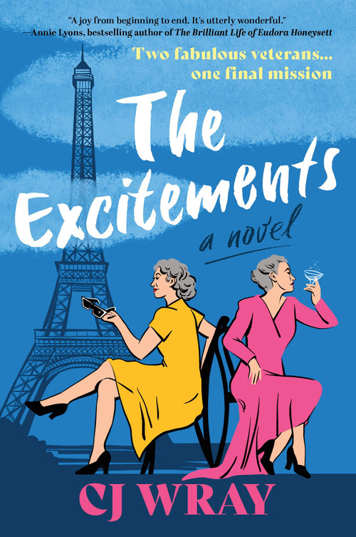 The Excitements (A Novel) by CJ Wray, 9780063337480