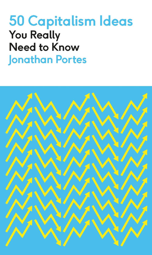 50 Capitalism Ideas You Really Need to Know by Jonathan Portes, 9781529430172