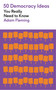 50 Democracy Ideas You Really Need to Know by Adam Fleming, 9781529434170