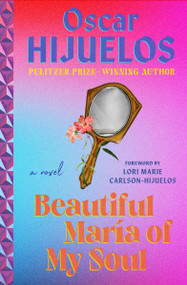 Beautiful Maria of My Soul by Oscar Hijuelos, Lori Marie Carlson-Hijuelos, 9781538740200