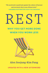 Rest (Why You Get More Done When You Work Less) - 9781541604834 by Alex Soojung-Kim Pang