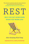 Rest (Why You Get More Done When You Work Less) - 9781541604834 by Alex Soojung-Kim Pang