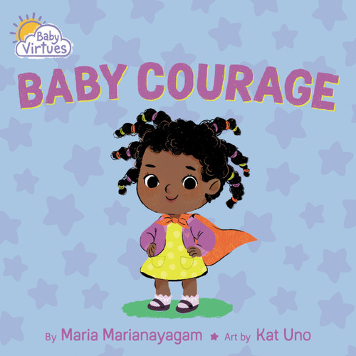 Baby Courage by Maria Marianayagam, Kat Uno, 9781546006183