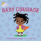 Baby Courage by Maria Marianayagam, Kat Uno, 9781546006183