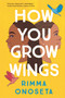 How You Grow Wings - 9781643753775 by Rimma Onoseta