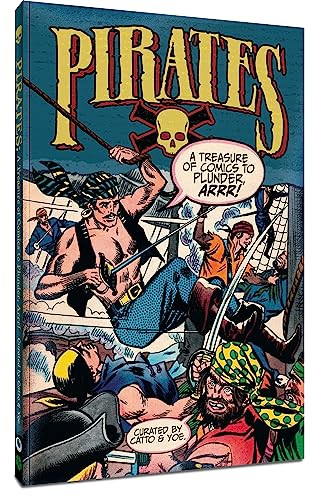Pirates: A Treasure of Comics to Plunder, Arrr! by Wally Wood, Frank Frazetta, Wally Wood, 9781951038045