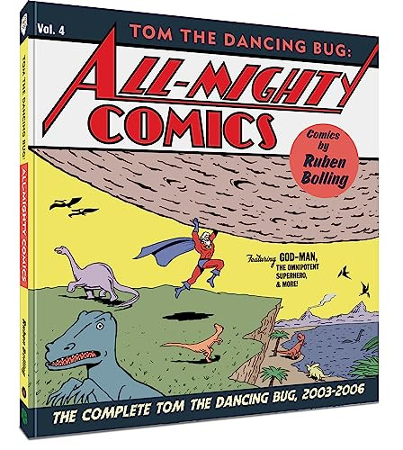 Tom the Dancing Bug: All-Mighty Comics (The Complete Tom the Dancing Bug, Vol. 4 2003-2006) by Ruben Bolling, Ruben Bolling, 9781951038564