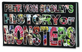 Pete Von Sholly's History of Monsters by Pete Von Sholly, Pete Von Sholly, 9781951038014