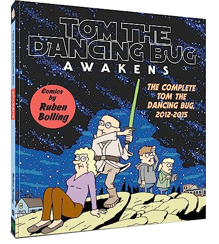 Tom the Dancing Bug Awakens (The Complete Tom the Dancing Bug, Vol. 6 2012-2015) by Ruben Bolling, Ruben Bolling, 9781951038359