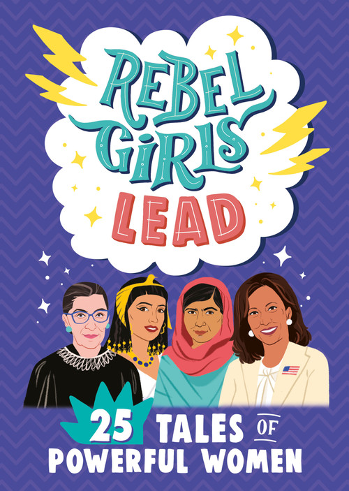 Rebel Girls Lead: 25 Tales of Powerful Women by Rebel Girls, 9781953424068