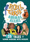 Rebel Girls Animal Allies: 25 Tales of Women Working with Wildlife by Rebel Girls, Lucy King, 9781953424426