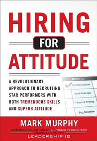 Hiring for Attitude (PB) by Mark Murphy, 9781265643300