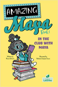 In the Club with Maya by Rose Johnson, Barbara Szepesi Szucs, 9781039661097
