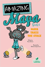 Maya Takes the Stage by Rose Johnson, Barbara Szepesi Szucs, 9781039661141