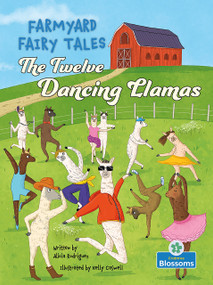 The Twelve Dancing Llamas by Alicia Rodriguez, Kelly Caswell, 9781039800359
