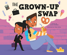 The Grown-up Swap by Laurie Friedman, Thais Bolton, 9781039800588