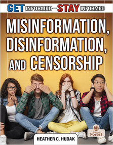 Misinformation, Disinformation, and Censorship by Heather C. Hudak, 9781039815445