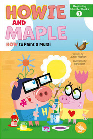 How to Paint a Mural by Laurie Friedman, Gary Boller, 9798887353395