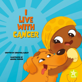 I Live with Cancer - 9798887354330 by Christina Earley, Amanda Hudson, 9798887354330