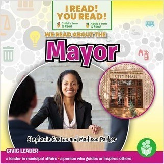We Read About the Mayor by Stephanie Gaston, Madison Parker, 9798887356280