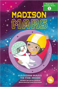 Madison Mars to the Moon by Laurie Friedman, Flavia Zuncheddu, 9798887353333
