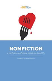 Nomfiction by Troy Palmer, Amanda Leduc, Little Fiction/Big Truths, 9781941758953