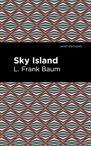 Sky Island - 9781513136813 by L. Frank Baum, Mint Editions, 9781513136813