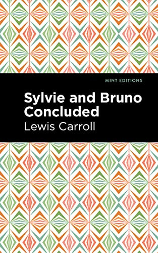 Sylvie and Bruno Concluded by Lewis Carroll, Mint Editions, 9781513136844