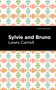 Sylvie and Bruno by Lewis Carroll, Mint Editions, 9781513136837