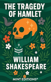 The Tragedy of Hamlet by William Shakespeare, Mint Editions, 9781513136936