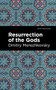 Resurrection of the Gods by Dmitry Merezhkovsky, Mint Editions, 9781513136707
