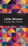 Little Women - 9781513279718 by Louisa May Alcott, Mint Editions, 9781513279718